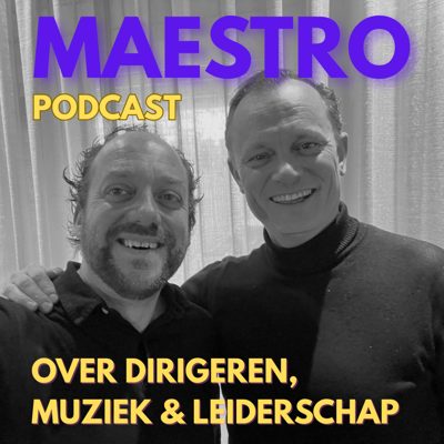 Cover van Maestro - dé podcast over dirigeren