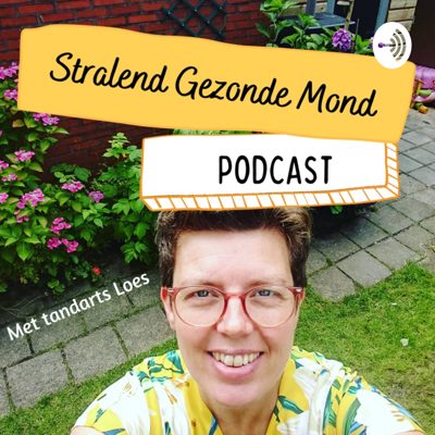 Cover van Stralend Gezonde Mond Podcast