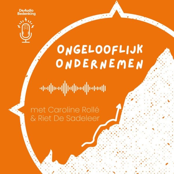 Cover van Ongelooflijk Ondernemen van mythe naar essentie