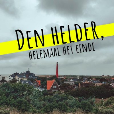 Cover van Den Helder, helemaal het einde!